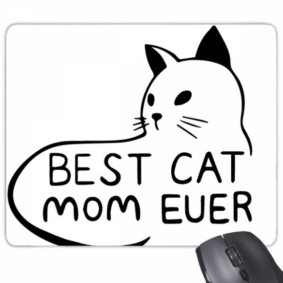 Best Cat Mom Ever Quote DIY Design Mouse Pad Non-Slip Rubber Mousepad Game Office