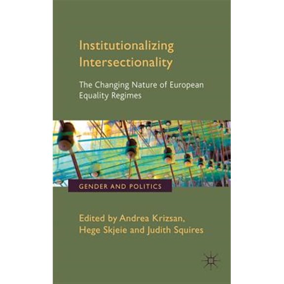 Pre-Owned Gender and Politics Institutionalizing Intersectionality: The Changing Nature of European Equality Regimes, (Hardcover)
