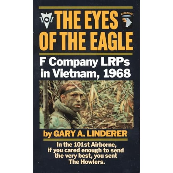 Pre-Owned The Eyes of the Eagle: F Company Lrps in Vietnam, 1968 (Paperback) by Gary Linderer