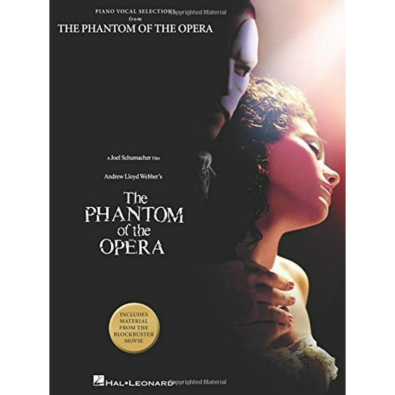 Phantom of the Opera : Piano Vocal Selections from The Block Buster Movie