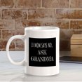 thumbnail image 5 of If Mom Says No, Ask Grandma 11oz Plastic Coffee Mug | Funny Cups, 5 of 6
