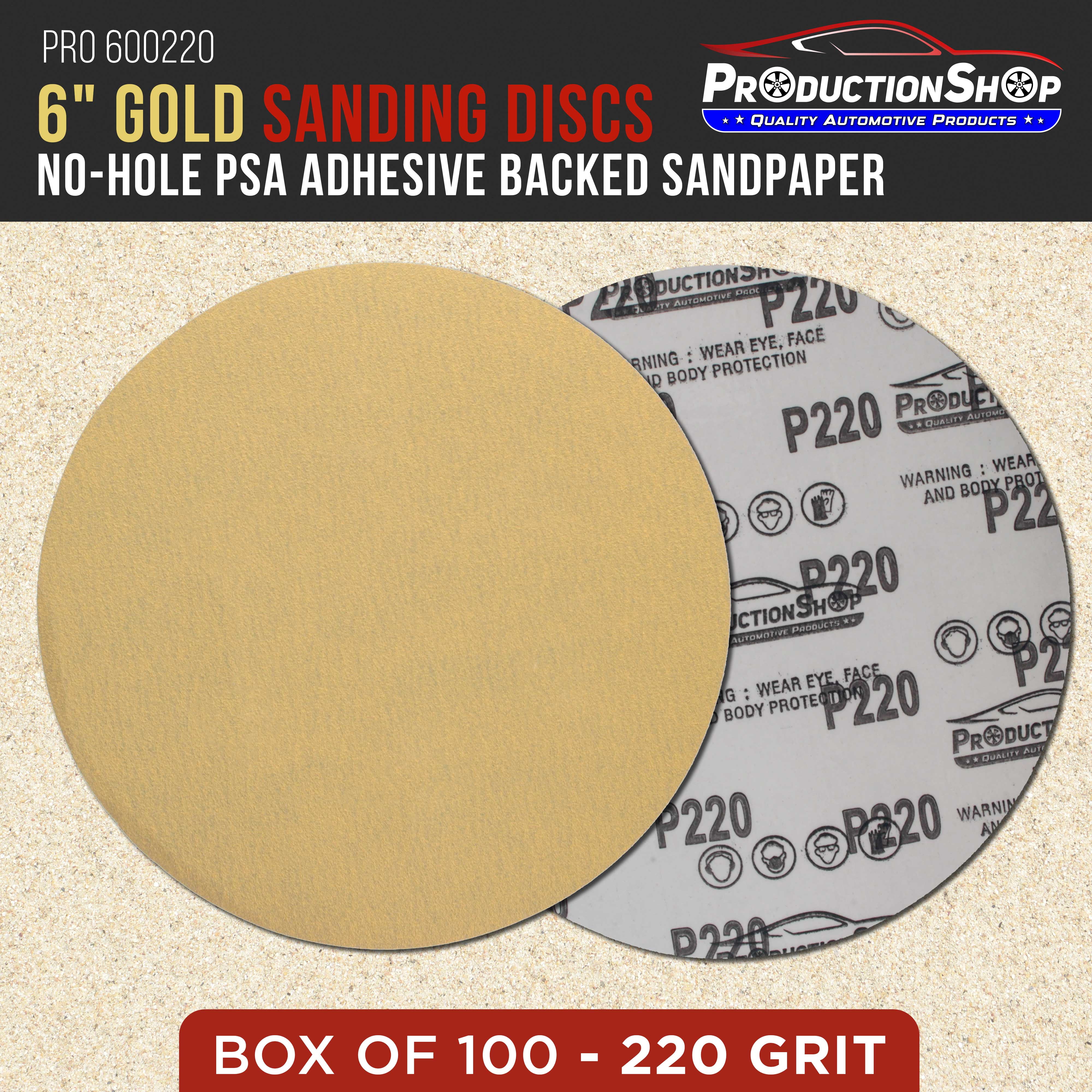 ProductionShop Premium 220 Grit 6" PSA Gold Sanding Discs, Box of 100 - Self Adhesive Stickyback Abrasive Sandpaper for DA & Random Orbital Sanders - Sand Auto Paint Metal, Wood Woodworking Furniture
