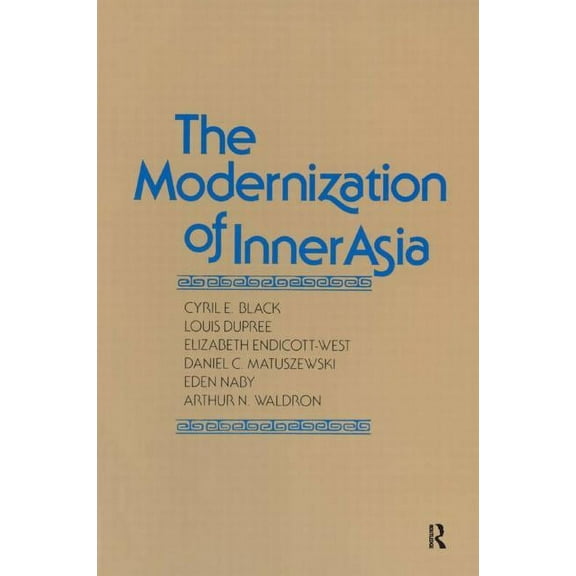 The Modernization of Inner Asia, (Paperback)