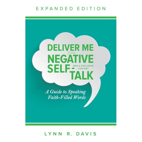 Pre-Owned Deliver Me from Negative Self-Talk: A Guide to Speaking Faith-Filled Words (Paperback) 0768407672 9780768407679