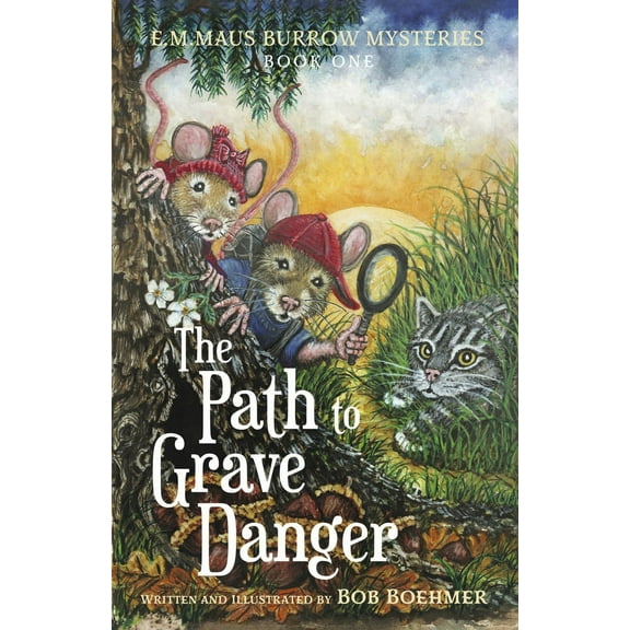 E.M.MAUS BURROW MYSTERIES: The Path to Grave Danger (Series #1) (Paperback)