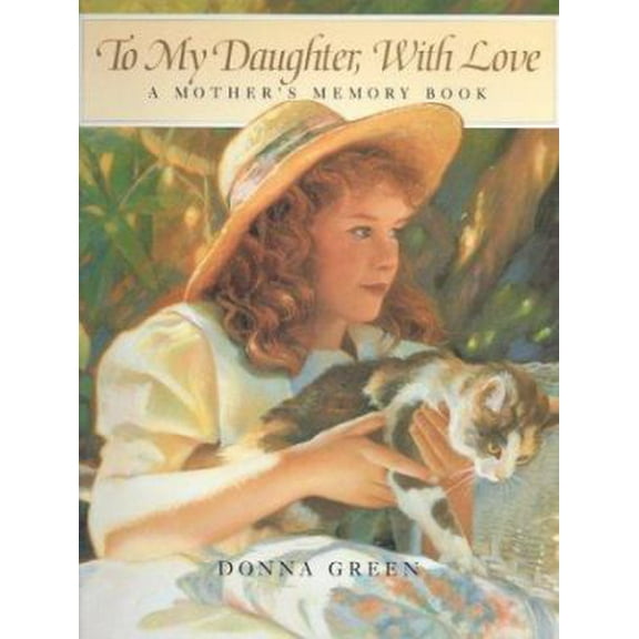 Pre-Owned To My Daughter, With Love (Hardcover) 1883746086 9781883746087