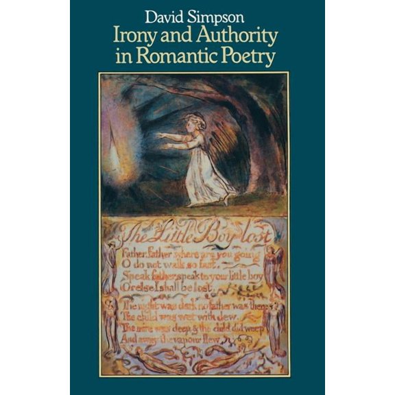 Irony and Authority in Romantic Poetry, (Paperback)