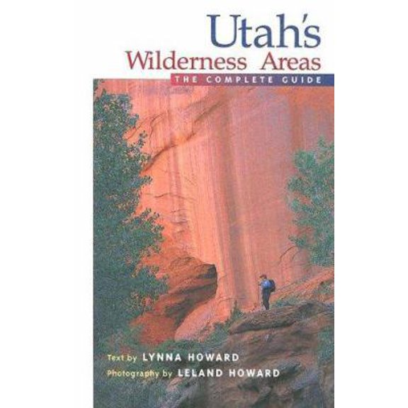 Pre-Owned Utah's Wilderness Areas: The Complete Guide (Paperback) 1565793889 9781565793880