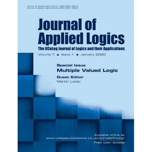 Journal of Applied Logics - The IfCoLog Journal of Logics and their Applications : Volume 7, Issue 1, January 2020: Special Issue: Multiple Valued Logic (Paperback)