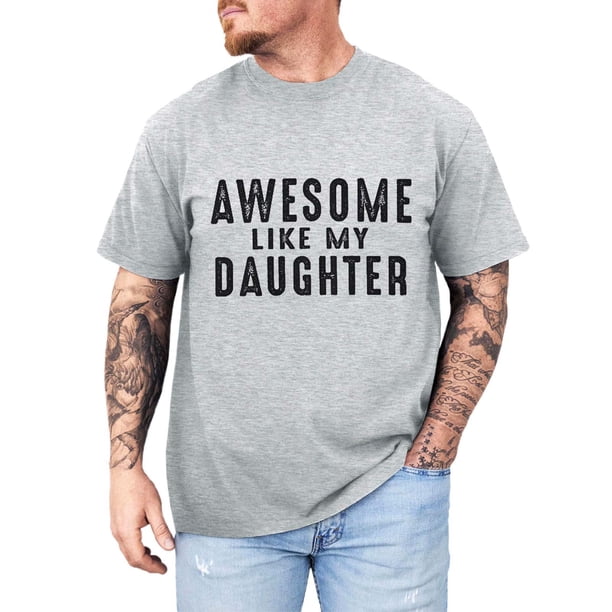 Camiseta divertida para papás «Like My Daughter» (Me gusta mi hija): camiseta para hombre con estampado sarcástico, mezcla de poliéster, tallas estadounidenses S-XXXL, regalo para el Día del Padre