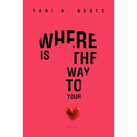 Where Is the Way to Your Heart