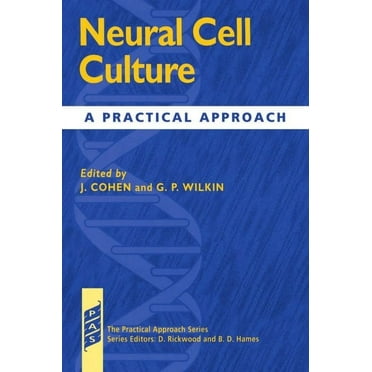 Practical Approach Neural Cell Culture: A Practical Approach, Book 165, (Paperback)