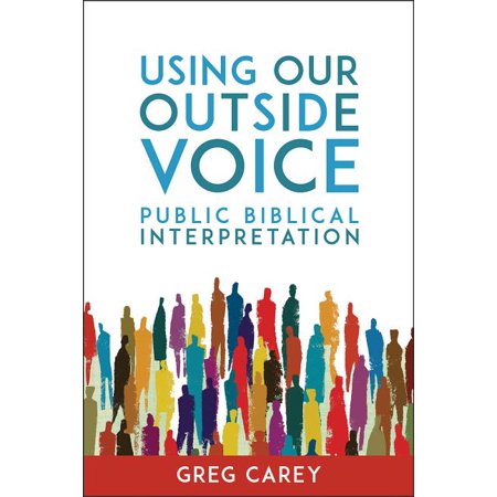 ISBN 9781451496338 product image for Using Our Outside Voice: Public Biblical Interpretation (Paperback) | upcitemdb.com