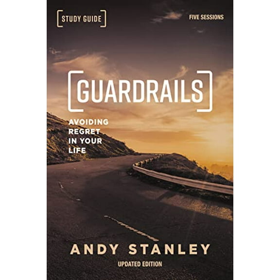 Pre-Owned Guardrails Bible Study Guide, Updated Edition: Avoiding Regret in Your Life Paperback Andy Stanley