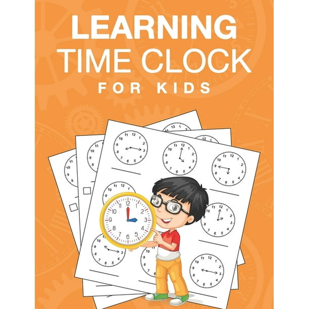 learning time clock for kids telling time practice worksheets for 1st 2nd 3rd grade paperback walmart com