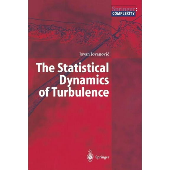 The Statistical Dynamics of Turbulence, (Paperback)