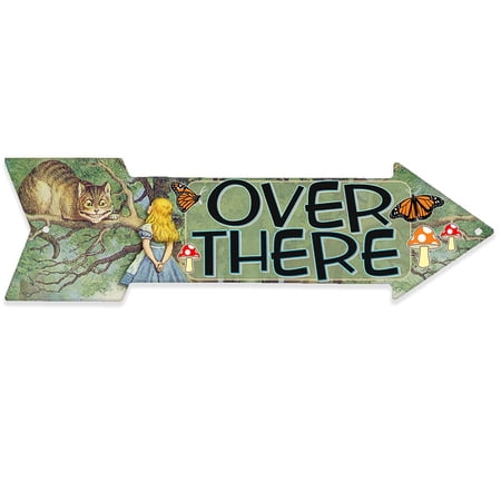 Metal Sign – Over There – Directional Arrow Sign – Durable Metal Sign – Use Indoor/Outdoor – Great Decor and Baby Shower Gift For Alice in Wonderland Fans