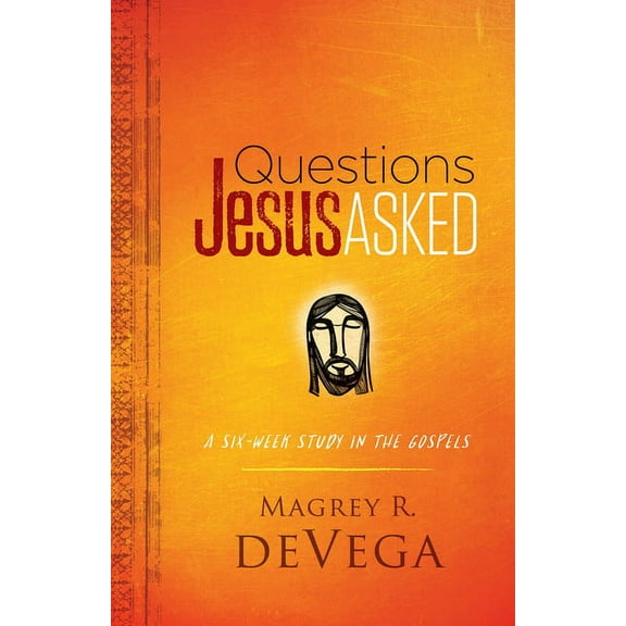 Questions Jesus Asked: A Six-Week Study in the Gospels, (Paperback)