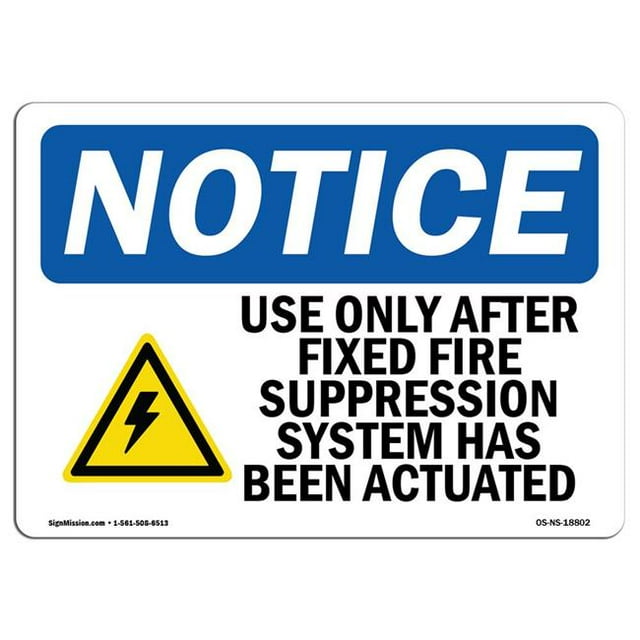SignMission OS-NS-A-1824-L-18802 18 x 24 in. OSHA Notice Sign - Use Only After Fixed Fire Suppression