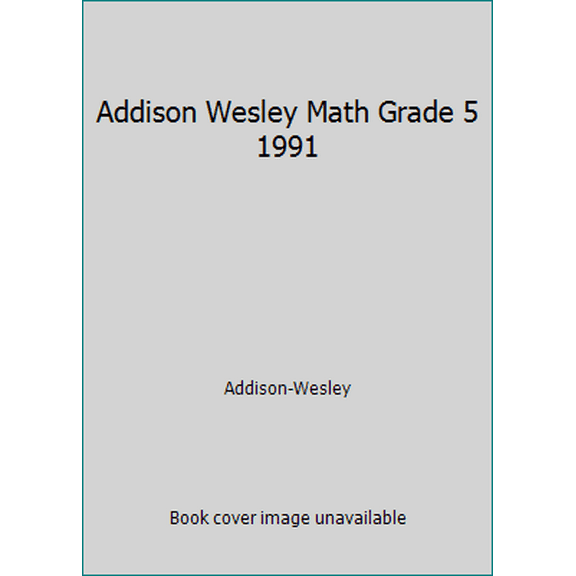 Pre-Owned Addison Wesley Math Grade 5 1991 (Hardcover) 0201275007 9780201275001