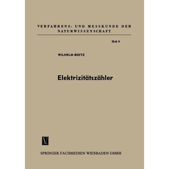 Verfahrens- Und Messkunde Der Naturwisse Elektrizitätszähler: Tarifgeräte Und Schaltuhren, Book 9, (Paperback)