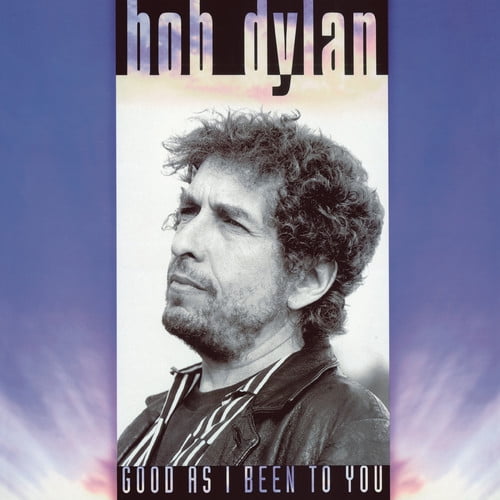 Bob Dylan - Good As I Been To You - Music & Performance - Vinyl