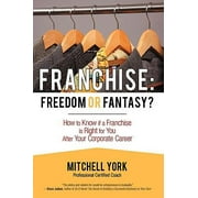 Franchise: Freedom or Fantasy? [Paperback - Used]