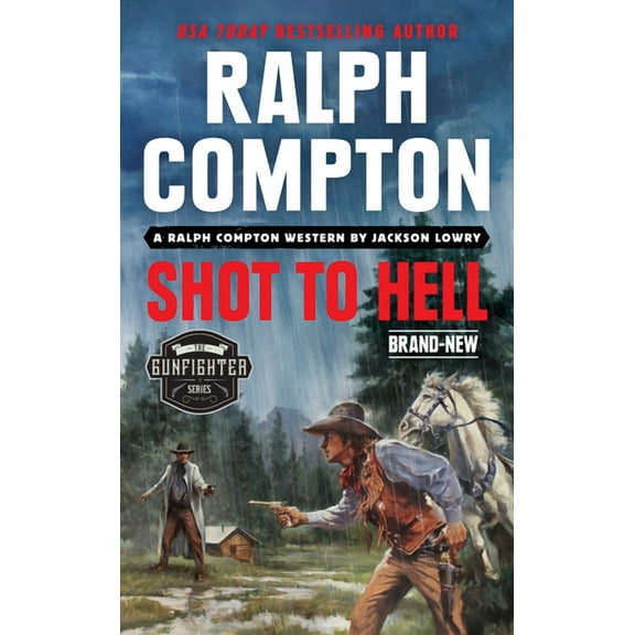 Gunfighter: Ralph Compton Shot to Hell (Paperback)