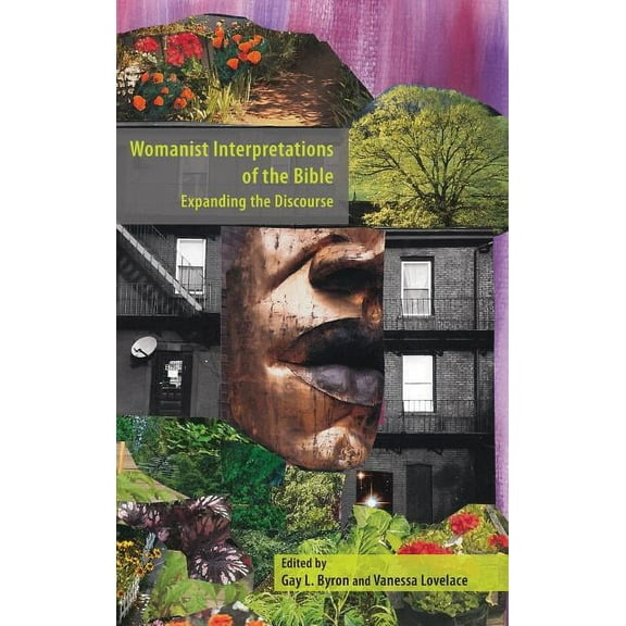 Womanist Interpretations of the Bible: Expanding the Discourse (Hardcover)