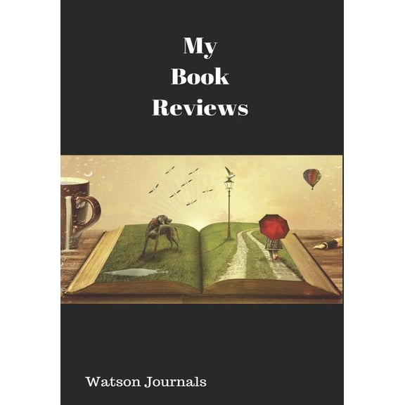 My Book Reviews: A Reading Log and 100 Pages to Keep Your Reviews Organized (Paperback)