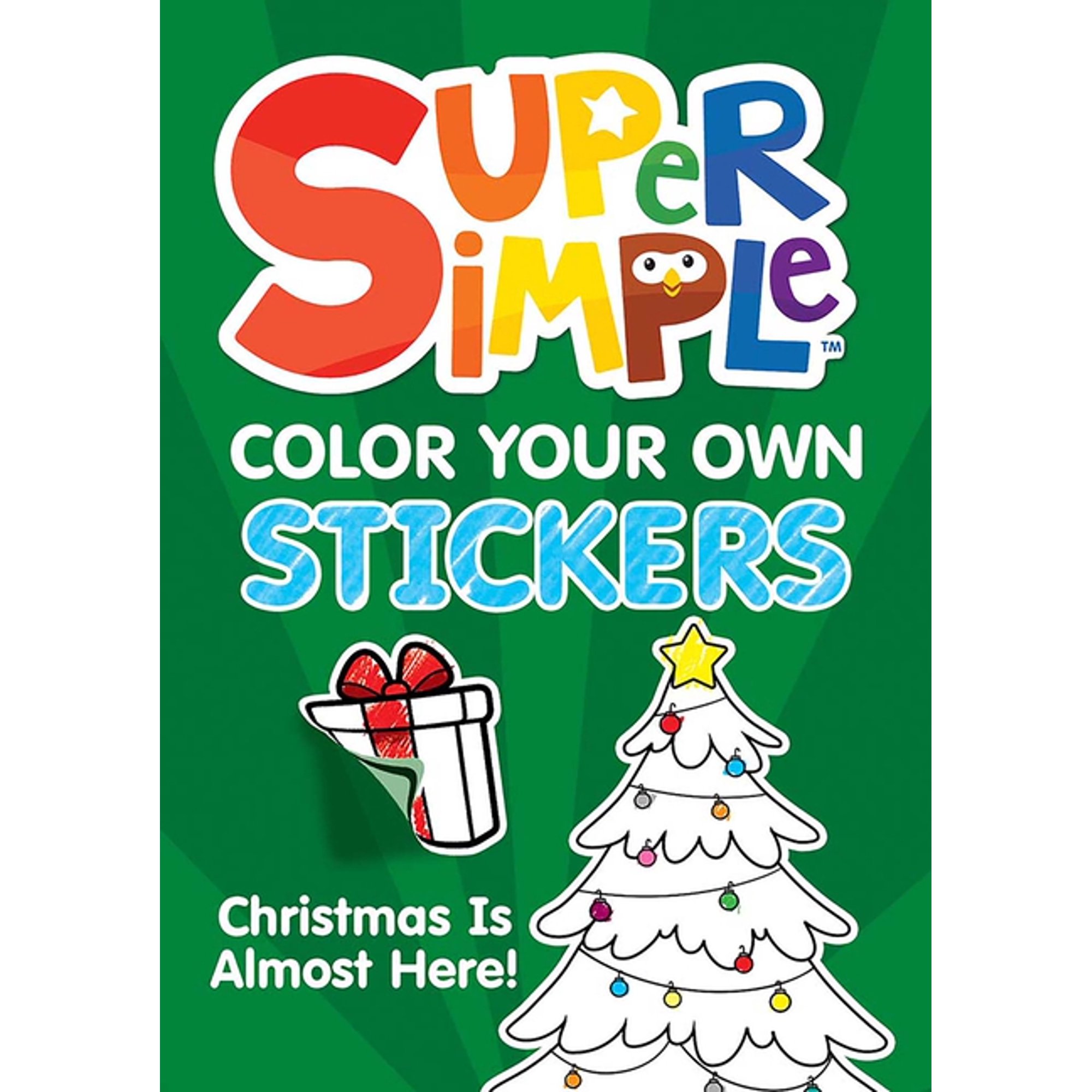 Super Simple Kids Coloring Books Super Simple(tm) Color Your Own Stickers: Christmas Is Almost Here! (Hardcover)