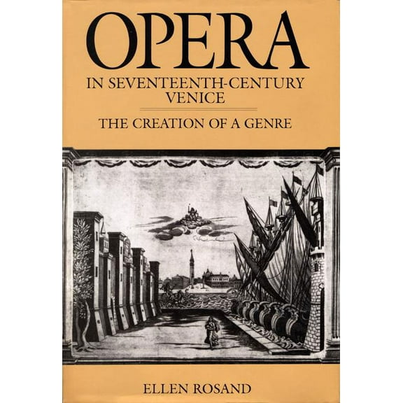 Opera in Seventeenth-Century Venice : The Creation of a Genre (Edition 1) (Paperback)