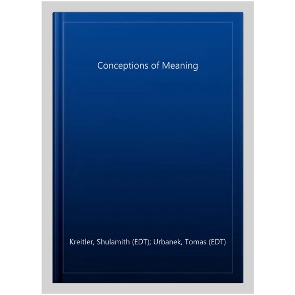 Pre-Owned Conceptions of Meaning
