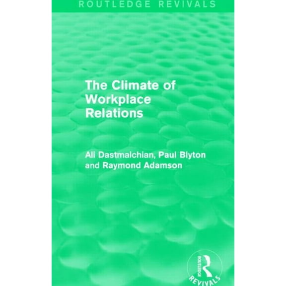 Routledge Revivals The Climate of Workplace Relations (Routledge Revivals), (Paperback)