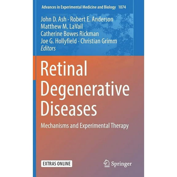 Advances in Experimental Medicine and Bi Retinal Degenerative Diseases: Mechanisms and Experimental Therapy, Book 1074, (Hardcover)