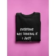 thumbnail image 3 of I Just Said It Slogan Sweatshirt Women -GoatDeals Designs, Female 4X-Large, 3 of 4