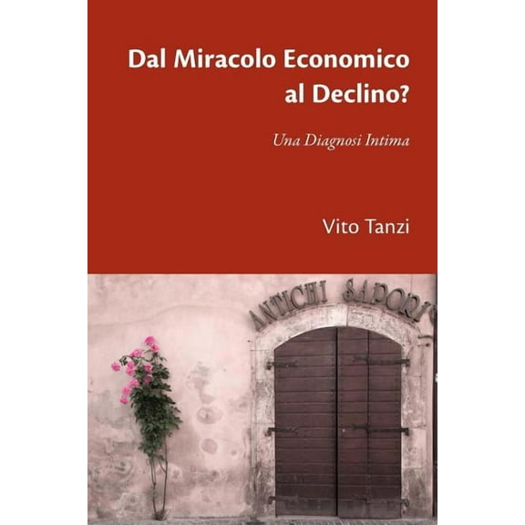 Dal Miracolo Economico al Declino? Una Diagnosi Intima (Paperback)