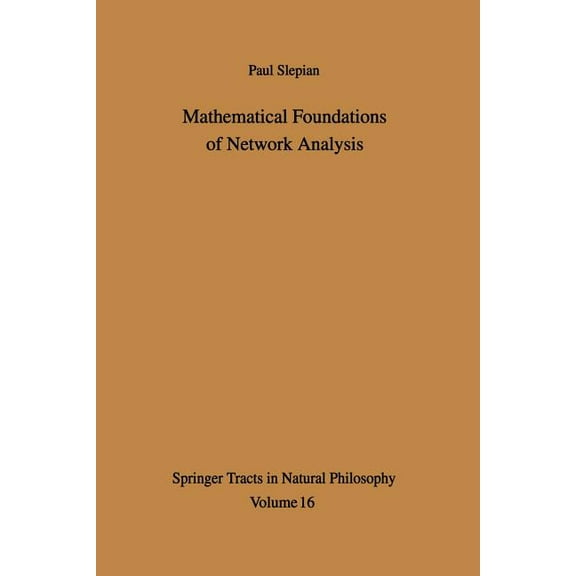 Springer Tracts in Natural Philosophy Mathematical Foundations of Network Analysis, Book 16, (Paperback)