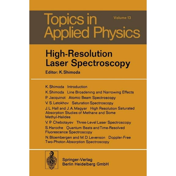 Topics in Applied Physics High-Resolution Laser Spectroscopy, Book 13, (Paperback)