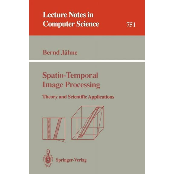 Lecture Notes in Computer Science Spatio-Temporal Image Processing: Theory and Scientific Applications, Book 751, (Paperback)