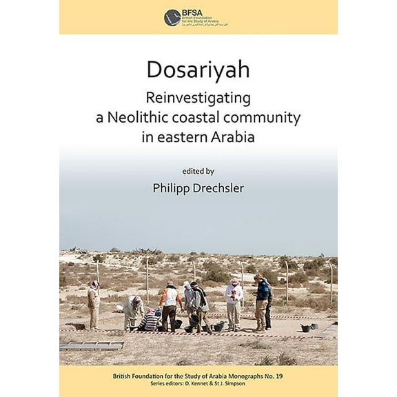 Dosariyah: An Arabian Neolithic Coastal Community in the Central Gulf (Paperback)