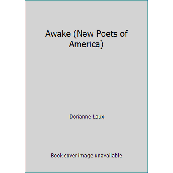 Pre-Owned Awake (New Poets of America) (Paperback) 0918526779 9780918526779