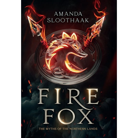 The Myths of the Northern Lands Fire Fox, Book 1, (Hardcover)