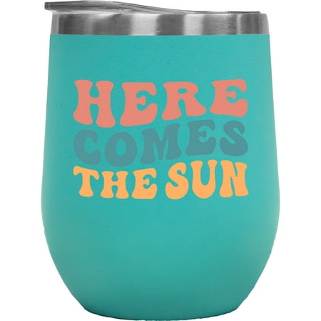 

Here Comes the Sun Summer Themed Groovy Retro Wavy Text Merch Gift Mint 12oz Wine Tumbler