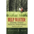 thumbnail image 2 of Help Wanted: Dumb Sheep Needs Shepherd: (Based on a True Story), (Paperback), 2 of 2