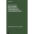 thumbnail image 1 of Discourse Pragmatics and Semantic Categorization (Discourse Perspectives on Grammar), 1 of 4