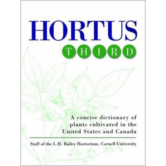 Pre-Owned Hortus Third: A Concise Dictionary of Plants Cultivated in the United States and Canada (Hardcover) 0025054708 9780025054707