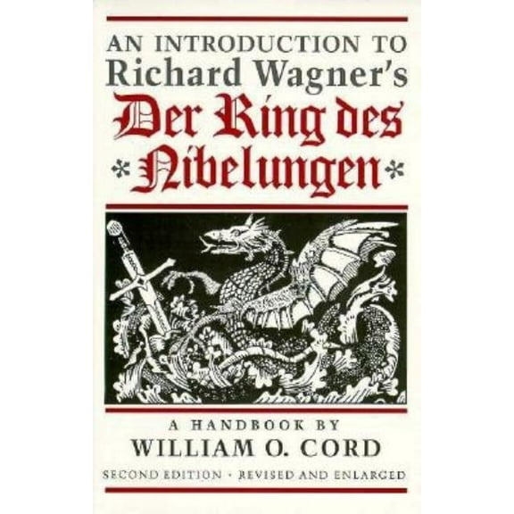 An Introduction to Richard Wagner's Der Ring des Nibelungen: A Handbook, (Paperback)