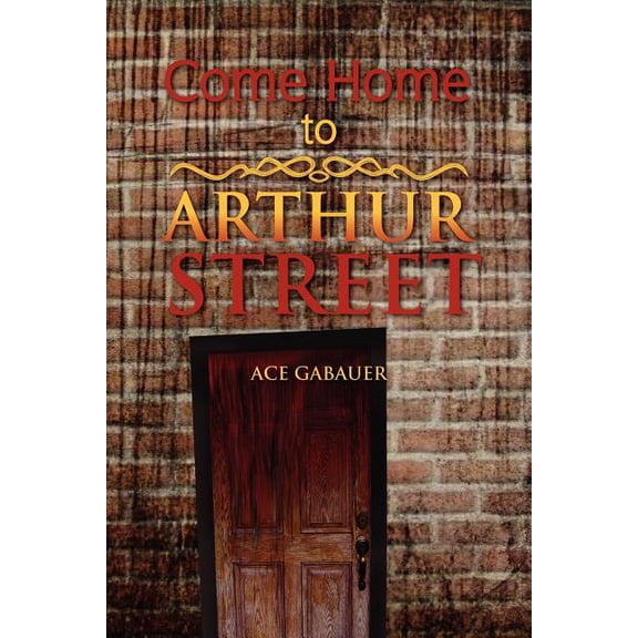 Come Home to Arthur Street (Paperback)