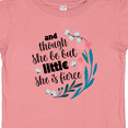 thumbnail image 4 of Inktastic Though She Be but Little Fierce Quote Girls Baby T-Shirt, 4 of 5
